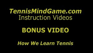 Bonus 1 – How We Learn Tennis